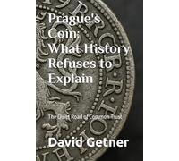 Prague's Coin: What History Refuses to Explain: The Quiet Road of Common Trust: 6