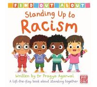 Pragya Agarwal Find Out About: Standing Up to Racism (Libro di cartone)