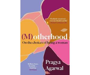 Pragya Agarwal (M)otherhood (Tascabile)