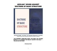 Prahalad Rao AEOLIAN SOUND AGAINST DOCTRINE OF BASIC STRUCTURE (Tascabile)