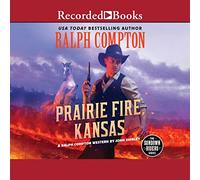 Prairie Fire, Kansas: Un western di Ralph Compton (La serie Sundown Riders)