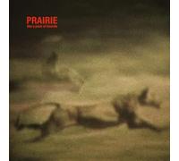 Prairie - Like A Pack Of Hounds