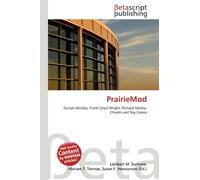 PrairieMod: Gustav Stickley, Frank Lloyd Wright, Richard Neutra, Charles and Ray Eames