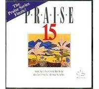 Praise 15: The Finale