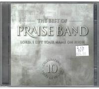 Praise Band - Best of Lord I Lift Your Name
