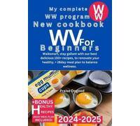 Praise Dogood My Complete WW Program New Cookbook for Beginners 2024 (Tascabile)