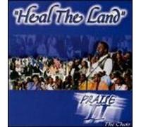 Praise II Choir - Heal the Land