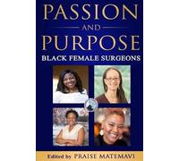 Praise Matemavi Passion and Purpose (Tascabile)