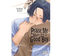 Praise Me When I'm a Good Boy