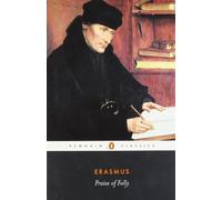 Praise of Folly (Penguin Classics) Reprint edition by Erasmus, Desiderius (1994) Paperback