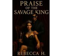 Praise of the Savage King