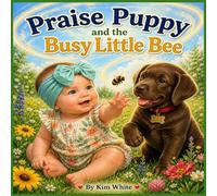 Praise Puppy and the Busy Little Bee