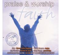 Praise & Worship - Faith - Just the Hits