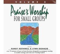 Praise & Worship For Small Groups Volume III by unknown (1994-01-01)