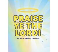 Praise Ye The Lord
