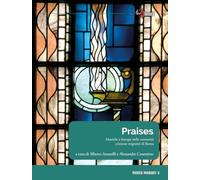Libri Praises. Musiche E Liturgie Nelle Comunita Cristiane Migranti Di Roma