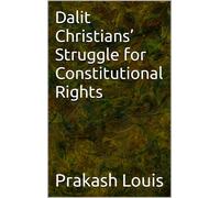 Prakash Louis Dalit Christians' Struggle for Constitutional Rights (Tascabile)