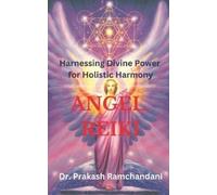 Prakash Ramchandani Angel Reiki (Tascabile) Reiki