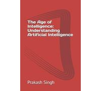 Prakash Singh The Age of Intelligence (Tascabile)