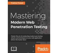 Prakhar Prasad Mastering Modern Web Penetration Testing (Digital)