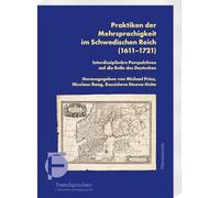 Praktiken der Mehrsprachigkeit im Schwedischen Reich (1611-1721): Interdisziplinäre Perspektiven auf die Rolle des Deutschen: 22