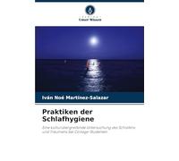 Praktiken der Schlafhygiene: Eine kulturübergreifende Untersuchung des Schlafens und Träumens bei College-Studenten