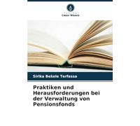 Praktiken und Herausforderungen bei der Verwaltung von Pensionsfonds
