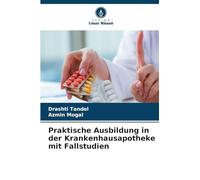 Praktische Ausbildung in der Krankenhausapotheke mit Fallstudien