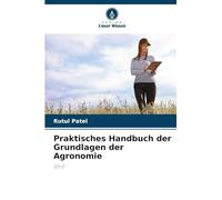 Praktisches Handbuch der Grundlagen der Agronomie: (2+1)