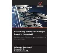 Praktyczny podr¿cznik biologii komórki i genetyki: Zaj¿cia laboratoryjne III. Zmieniony program nauczania oparty na Uniwersytecie Periyar