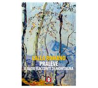 Pralève e altri racconti di montagna