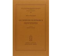 Praloran,Marco. - La canzone di Petrarca. Orchestrazione formale e percorsi argo
