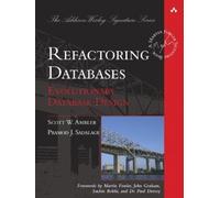 Pramod J. Sadalage Scott W. Ambler Refactoring Databases (Tascabile)