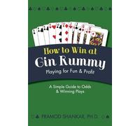 How To Win At Gin Rummy: Playing for Fun and Profit by Shankar, Pramod
