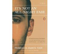 Pramoedya Ananta Toer It's Not an All Night Fair (Tascabile)