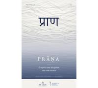 Prāṇa प्राण: Il respiro come disciplina, non come tecnica