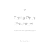 Prana Path Extended: Pranayama Breathwork Immersion