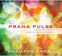 Prana Pulse by Shamans Dream (2013-08-03)