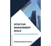 Pranab Kumar Das Effective Management Skills for Technical Professi (Tascabile)