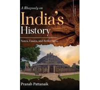 Pranab Pattanai A Rhapsody on India's History - Notes, Essays (Copertina rigida)