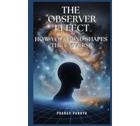 Pranav Pandya The Observer Effect (Tascabile)