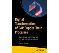 Pranay Gupta Digital Transformation of SAP Supply Chain Processes (Tascabile)