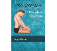 PRANAYAMA Der Atem des Yoga