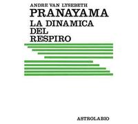 Pranayama. La dinamica del respiro