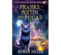 Pranks, Poitín, and Púcas: 3