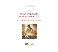 Pranoterapia o pranopratica e utili evidenze scientifiche