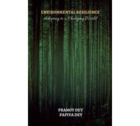 Pranoy Dey Environmental Resilience : Adapting To A Changing World Book NUOVO