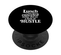 Pranzo cancellato Lack of Hustle Motivational Funny Designs PopSockets PopGrip Adesivo