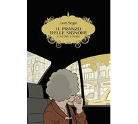 Libri Lore Segal - Il Pranzo Delle Signore E Altre Storie