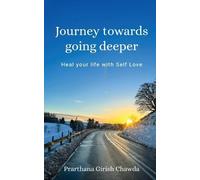 Prarthana Girish Chawda Journey towards going deeper (Tascabile)